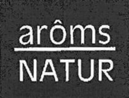 ARÔMS NATUR trademark