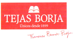 TEJAS BORJA ÚNICOS DESDE 1899 FRANCISCO RAMÓN-BORJA trademark