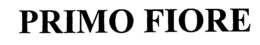 PRIMO FIORE trademark