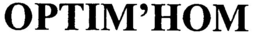 OPTIM'HOM trademark