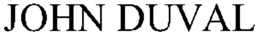 JOHN DUVAL trademark