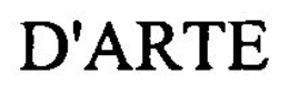 D'ARTE trademark