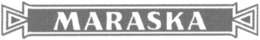 MARASKA trademark