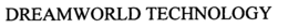DREAMWORLD TECHNOLOGY trademark
