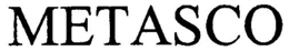 METASCO trademark