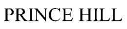 PRINCE HILL trademark