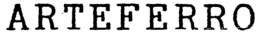 ARTEFERRO trademark