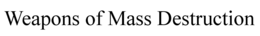 WEAPONS OF MASS DESTRUCTION trademark