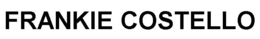 FRANKIE COSTELLO trademark