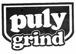 PULY GRIND trademark