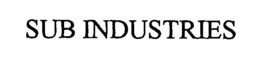 SUB INDUSTRIES trademark