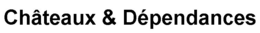 CHÂTEAUX & DÉPENDANCES trademark