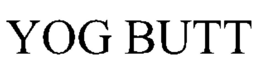 YOG BUTT trademark