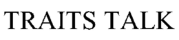 TRAITS TALK trademark