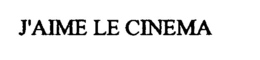 J'AIME LE CINEMA trademark