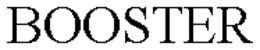 BOOSTER trademark