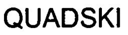QUADSKI trademark