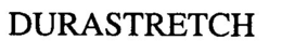 DURASTRETCH trademark