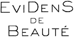 EVIDENS DE BEAUTÉ trademark