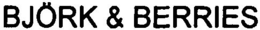 BJÖRK & BERRIES trademark