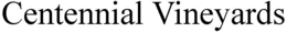 CENTENNIAL VINEYARDS trademark