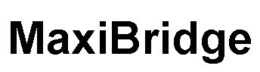 MAXIBRIDGE trademark