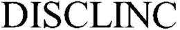DISCLINC trademark