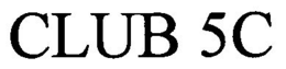 CLUB 5C trademark