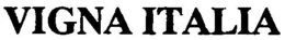 VIGNA ITALIA trademark