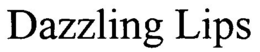 DAZZLING LIPS trademark