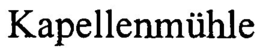 KAPELLENMÜHLE trademark