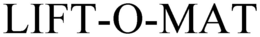 LIFT-O-MAT trademark