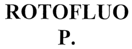 ROTOFLUO P. trademark