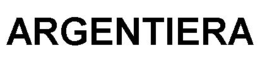 ARGENTIERA trademark