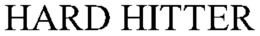 HARD HITTER trademark