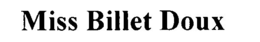 MISS BILLET DOUX trademark