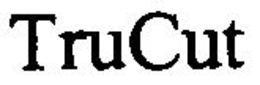 TRUCUT trademark