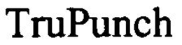 TRUPUNCH trademark