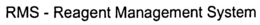 RMS - REAGENT MANAGEMENT SYSTEM trademark