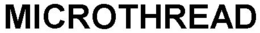 MICROTHREAD trademark