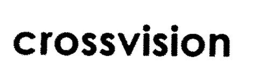 CROSSVISION trademark
