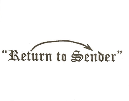 "RETURN TO SENDER" trademark