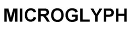 MICROGLYPH trademark