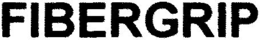 FIBERGRIP trademark