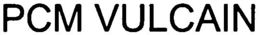 PCM VULCAIN trademark