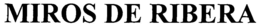 MIROS DE RIBERA trademark