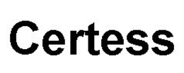 CERTESS trademark