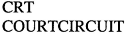 CRT COURTCIRCUIT trademark