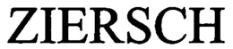 ZIERSCH trademark