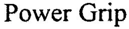 POWER GRIP trademark